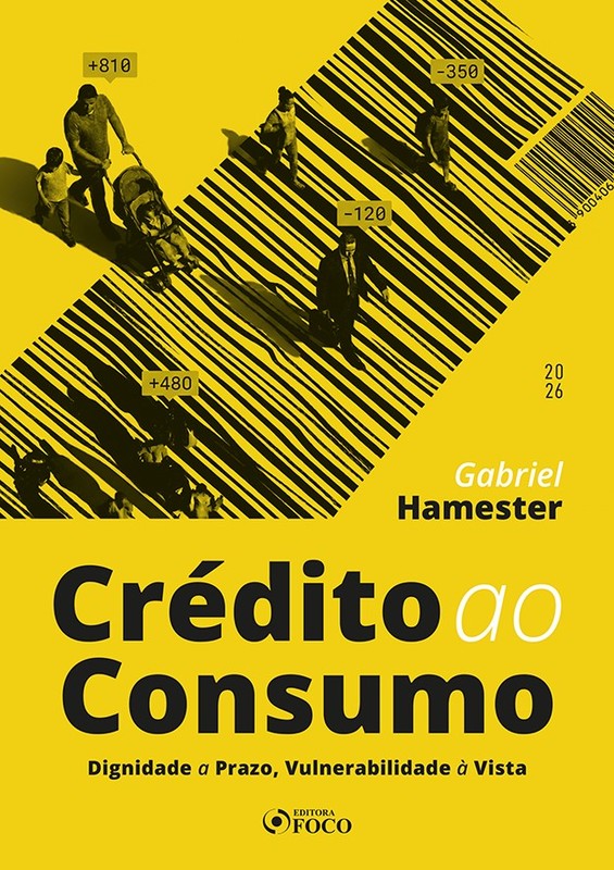 Crédito ao Consumo - Dignidade a Prazo, Vulnerabilidade à Vista 1ª Ed - 2026