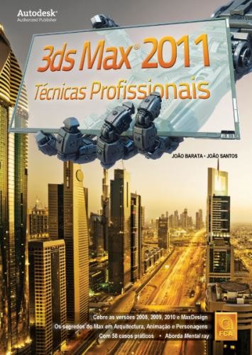 3ds max 2011. técnicas profissionais