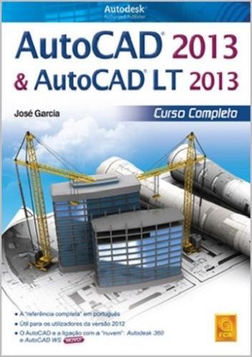 Autocad 2013 & autocad lt 2013. curso completo