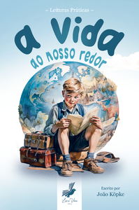A vida ao nosso redor - Leituras práticas
