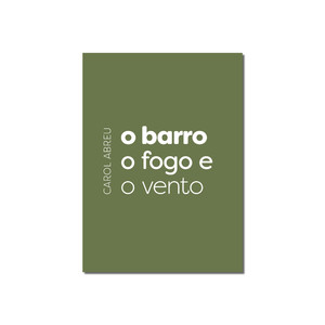 O barro, o fogo e o vento
