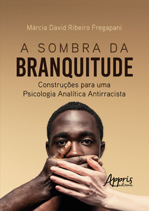 A Sombra da Branquitude