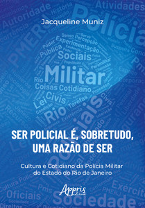 “Ser Policial é, Sobretudo, uma Razão de Ser”