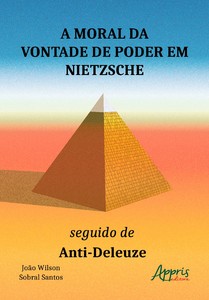 A Moral da Vontade de Poder em Nietzsche