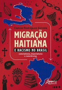 Migração Haitiana e o Racismo no Brasil