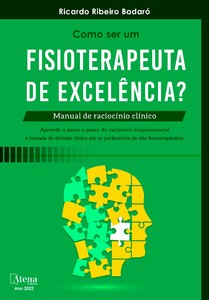 Como ser um fisioterapeuta de excelência? manual de raciocínio clínico