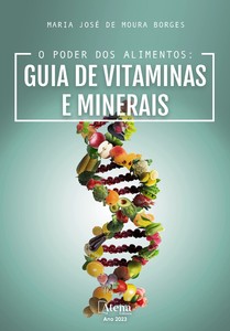O poder dos alimentos: guia de vitaminas e minerais