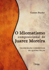 O idiomatismo composicional de Juarez Moreira no álbum Riva e transcrição comentada de quatro peças