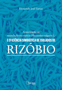 Antecipação de nodulação na espécie (Phaseolus vulgaris L.) e eficiência simbiótica de isolados de rizóbio
