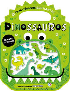 Dinossauros - Com Adesivos Brilhantes e Atividades Ferozes