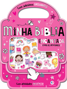 Minha Bíblia Encantada - Com Atividades Incríveis