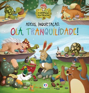 Adeus, Inquietação. Olá, Tranquilidade!