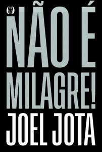 Não é milagre!