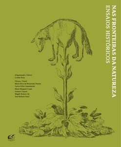 Nas fronteiras da natureza: Ensaios históricos
