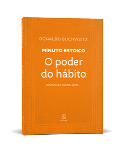 O poder do hábito - Coleção Minuto Estoico