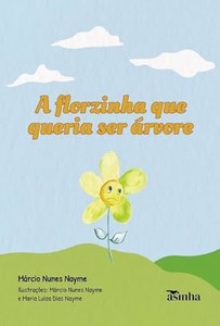 A florzinha que queria ser árvore