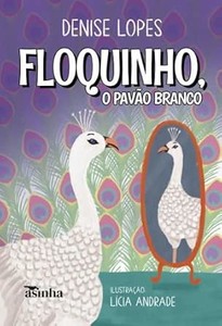 Floquinho, o pavão branco