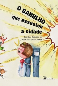 O barulho que assustou a cidade