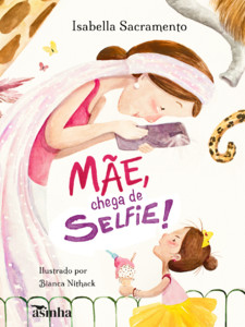 Mãe, chega de selfie!