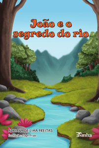João e o segredo do rio