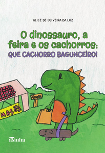O dinossauro, a feira e os cachorros