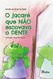 O jacaré que não escovava o dente