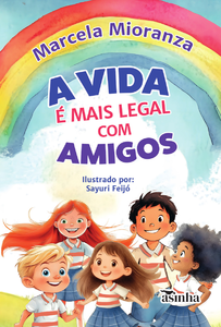 A vida é mais legal com amigos