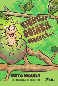 Bicho de goiaba, goiaba é…