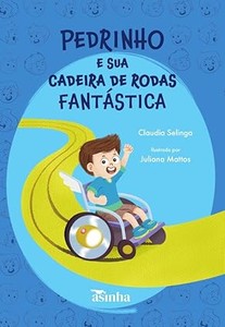 Pedrinho e sua cadeira de rodas fantástica