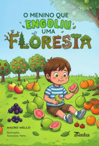 O menino que engoliu uma floresta