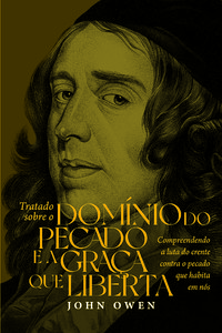 Tratado sobre o domínio do pecado e a graça que liberta