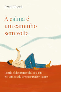A calma é um caminho sem volta