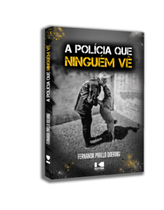 A polícia que ninguém vê