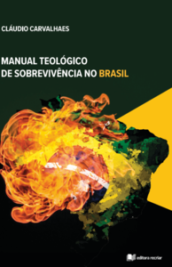 Manual teológico de sobrevivência no Brasil