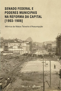Senado Federal e Poderes Municipais na Reforma da Capital [1903-1906]