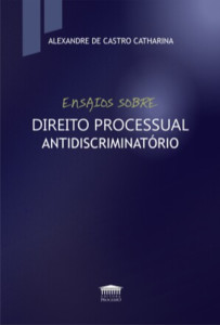 Ensaios sobre direito processual antidiscriminatório