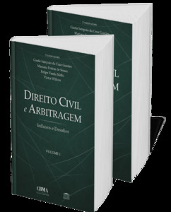Coleção Direito Civil e Arbitragem - Influxos e Desafios - Volumes 1 e 2