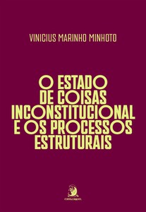 O estado de coisas inconstitucional e os processos estruturais