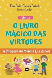 Livro 1: O Livro Mágico das Virtudes – A Chegada da Menina Luz do Sol