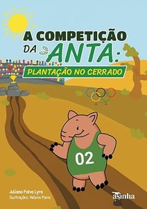 A competição da anta: Plantação no cerrado