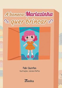 A boneca Mariazinha quer brincar