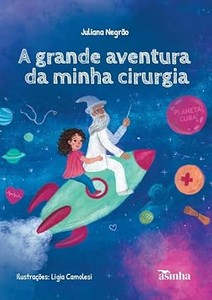 A grande aventura da minha cirurgia
