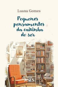 Pequenos pensamentos da caixinha do ser