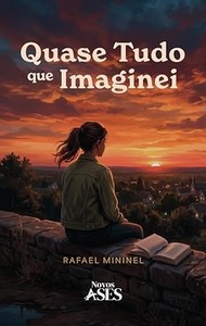 Quase tudo que imaginei