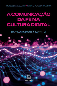 A Comunicação da Fé na Cultura Digital