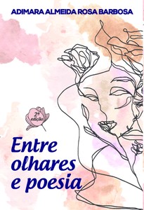 Entre olhares e poesia