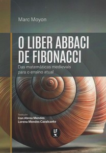 O Liber Abbaci de Fibonacci, das matemáticas medievais para o ensino atual