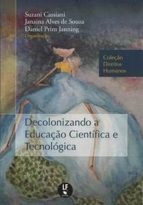 Decolonizando a educação científica e tecnológica