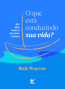 O que está conduzindo sua vida?