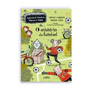O Mistério do Futebol - 1ª edição - Agência de Detetives Marco e Maia